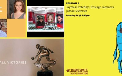 Small Victories – Chicago Jammers – Jaymes Gretchky | Session 6 – Saturday 9:30p