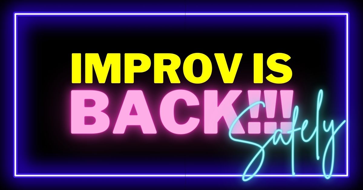 Live, In-Person Improv is Back (Safely)